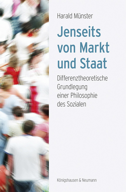 Jenseits von Markt und Staat von Münster,  Harald