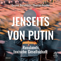 Jenseits von Putin von Dornblüth,  Gesine, Franke,  Thomas, Wolf,  Klaus B.