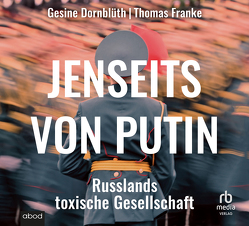 Jenseits von Putin von Dornblüth,  Gesine, Franke,  Thomas, Wolf,  Klaus B.