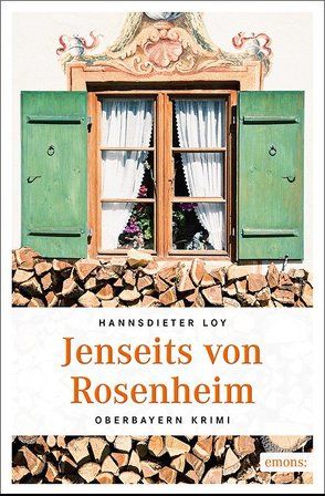 Jenseits von Rosenheim von Loy,  Hannsdieter