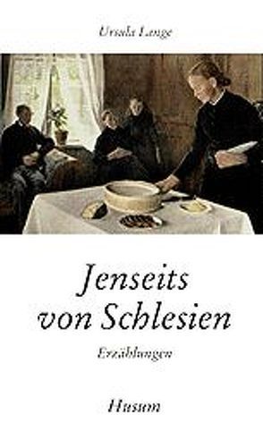 Jenseits von Schlesien von Lange,  Ursula