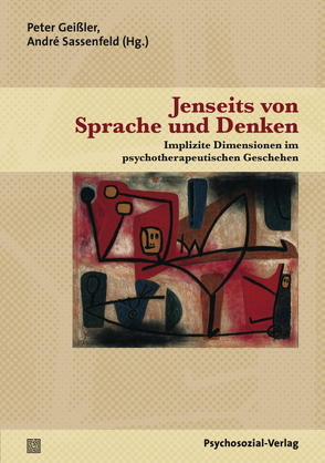 Jenseits von Sprache und Denken von Buchholz,  Michael B., Clauer,  Jörg, Geissler,  Peter, Leikert,  Sebastian, Sassenfeld,  André, Steiner Fahrni,  Maria, Stephenson,  Thomas