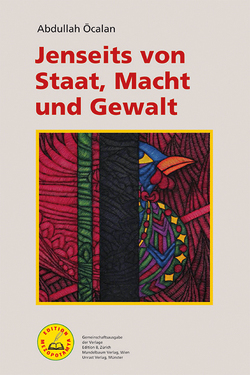 Jenseits von Staat, Macht und Gewalt von Heider,  Reimar, Öcalan,  Abdullah