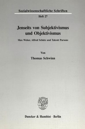 Jenseits von Subjektivismus und Objektivismus. von Schwinn,  Thomas