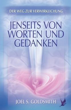 Jenseits von Worten und Gedanken von Goldsmith,  Joel S