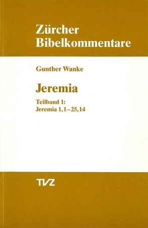 Jeremia 1.1–25.14 von Wanke,  Gunther