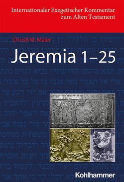 Jeremia 1-25 von Berlin,  Adele, Blum,  Erhard, Carr,  David M., Dietrich,  Walter, Ego,  Beate, Fischer,  Irmtraud, Gesundheit,  Shimon, Gross,  Walter, Knoppers,  Gary N., Levinson,  Bernard M., Maier,  Christl, Noort,  Ed, Utzschneider,  Helmut