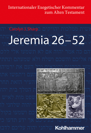 Jeremia 26-52 (Deutschsprachige Übersetzungsausgabe) von Baumann,  Gerlinde, Berlin,  Adele, Blum,  Erhard, Carr,  David M., Dietrich,  Walter, Ego,  Beate, Fischer,  Irmtraud, Gesundheit,  Shimon, Gross,  Walter, Knoppers,  Gary N., Levinson,  Bernard M., Müller,  Alexander, Noort,  Ed, Sharp,  Carolyn, Utzschneider,  Helmut