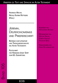 Jeremia, Deuteronomismus und Priesterschrift von Michel,  Andreas, Rüttgers,  Katrin