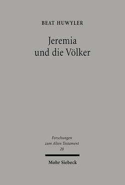 Jeremia und die Völker von Huwyler,  Beat