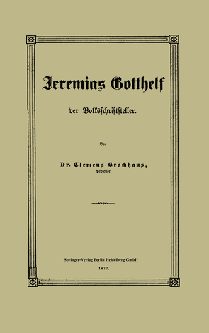 Jeremias Gotthelf der Volksschriftsteller von Brockhaus,  Clemens