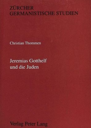 Jeremias Gotthelf und die Juden von Thommen,  Christian