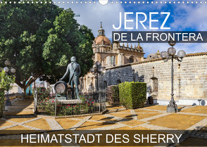 Jerez de la Frontera – Heimatstadt des Sherry (Wandkalender 2023 DIN A3 quer) von Thoermer,  Val