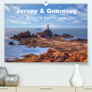 Jersey & Guernsey – britische Kanalinseln (Premium, hochwertiger DIN A2 Wandkalender 2022, Kunstdruck in Hochglanz) von Kruse,  Joana