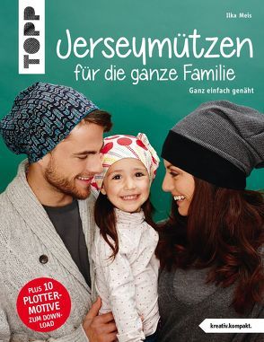 Jerseymützen für die ganze Familie (kreativ.kompakt.) von Meis,  Ilka