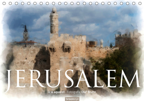 Jerusalem à la aquarell (Tischkalender 2021 DIN A5 quer) von Bruhn,  Olaf