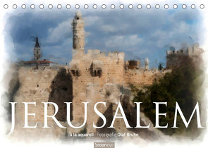 Jerusalem à la aquarell (Tischkalender 2022 DIN A5 quer) von Bruhn,  Olaf