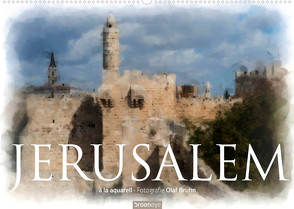 Jerusalem à la aquarell (Wandkalender 2022 DIN A2 quer) von Bruhn,  Olaf