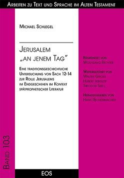 Jerusalem „an jenem Tag“ von Schlegel,  Michael