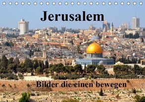 Jerusalem, Bilder die einen bewegen (Tischkalender 2019 DIN A5 quer) von Ruße,  Johannes