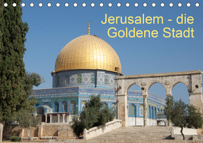 Jerusalem – die Goldene Stadt (Tischkalender 2020 DIN A5 quer) von - JudaicArtPhotography.com,  Switzerland, Camadini,  M.