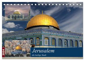 Jerusalem, die heilige Stadt (Tischkalender 2024 DIN A5 quer), CALVENDO Monatskalender von Rufotos,  Rufotos