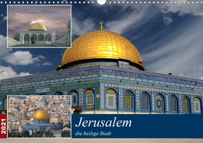 Jerusalem, die heilige Stadt (Wandkalender 2021 DIN A3 quer) von Rufotos