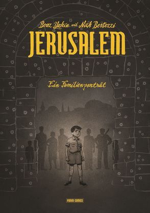 Jerusalem – Ein Familienporträt von Bertozzi,  Nick, Yakin,  Boaz