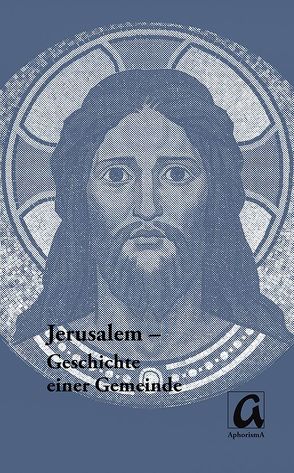 Jerusalem – Geschichte einer Gemeinde von Schmidt,  Wolfgang