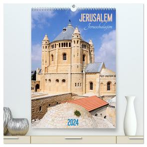 Jerusalem – Jeruschalajim (hochwertiger Premium Wandkalender 2024 DIN A2 hoch), Kunstdruck in Hochglanz von Meißner,  Daniel