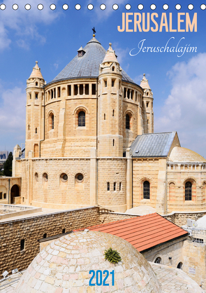 Jerusalem – Jeruschalajim (Tischkalender 2021 DIN A5 hoch) von Meißner,  Daniel