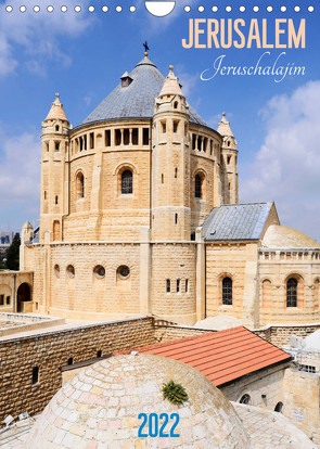 Jerusalem – Jeruschalajim (Wandkalender 2022 DIN A4 hoch) von Meißner,  Daniel