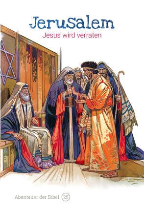 Jerusalem – Jesus wird verraten von Caspari,  Anne, de Graaf,  Anne, Denzel,  Sieglinde, Naumann,  Susanne, Pérez Montero,  José