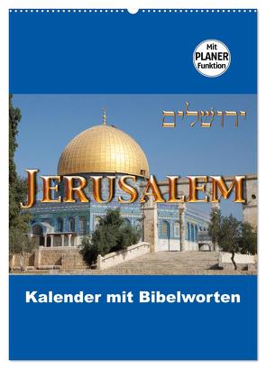 Jerusalem Kalender mit Bibelworten und Planer! (Wandkalender 2024 DIN A2 hoch), CALVENDO Monatskalender von M. Camadini,  Switzerland,  ©kavod-edition.ch, 