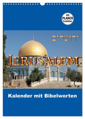 Jerusalem Kalender mit Bibelworten und Planer! (Wandkalender 2024 DIN A3 hoch), CALVENDO Monatskalender von M. Camadini,  Switzerland,  ©kavod-edition.ch, 