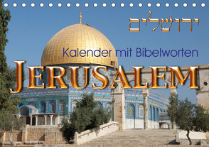 Jerusalem. Kalender mit BibelwortenCH-Version (Tischkalender 2021 DIN A5 quer) von kavod-edition