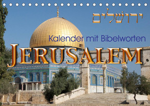 Jerusalem. Kalender mit BibelwortenCH-Version (Tischkalender 2022 DIN A5 quer) von kavod-edition