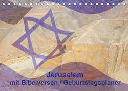 Jerusalem mit Bibelversen / Geburtstagsplaner (Tischkalender 2022 DIN A5 quer) von JudaicArtPhotography.com