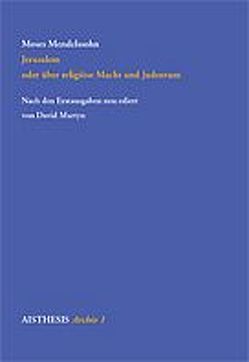 Jerusalem oder über die religiöse Macht und Judentum von Martyn,  David, Mendelssohn,  Moses