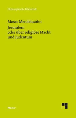 Jerusalem oder über religiöse Macht und Judentum von Albrecht,  Michael, Mendelssohn,  Moses