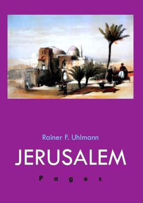 Jerusalem Pages von Uhlmann,  Rainer