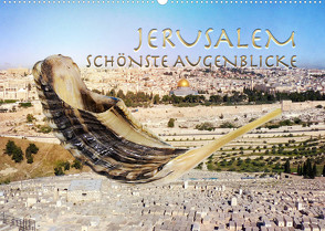 Jerusalem schönste Augenblicke (Wandkalender 2022 DIN A2 quer) von SWITZERLAND,  ©KAVODEDITION