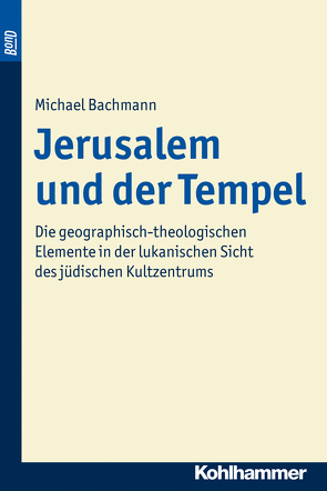 Jerusalem und der Tempel. BonD von Bachmann,  Michael