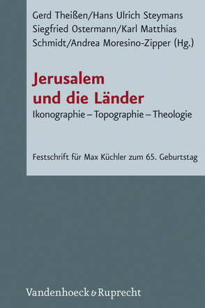 Jerusalem und die Länder von Devillers,  Luc, Kaplony,  Andreas, Keel,  Otmar, Moresino-Zipper,  Andrea, Ostermann,  Siegfried, Reich,  Ronny, Schenker,  Adrian, Schmidt,  Karl Matthias, Steymans,  Hans Ulrich, Theißen,  Gerd, Viviano OP,  Benedict T., Zwickel,  Wolfgang