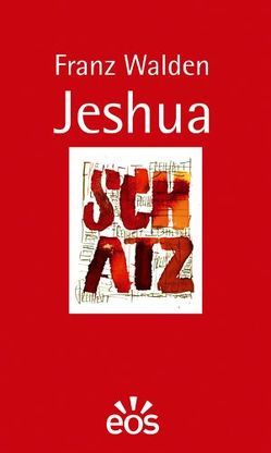 Jeshua – Schatz von Peterlik,  Hildegard, Walden,  Franz