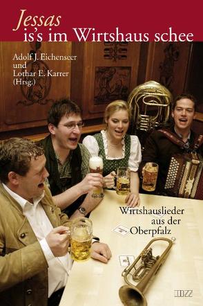 Jessas is’s im Wirtshaus schee von Eichenseer,  Adolf J, Karrer,  Lothar E