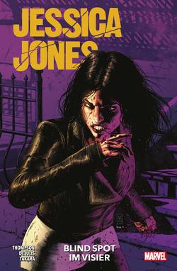 Jessica Jones: Blind Spot im Visier von De Iulis,  Mattia, Kronsbein,  Bernd, Takara,  Marcio, Thompson,  Kelly