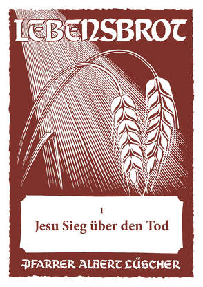 Jesu Sieg über den Tod – 1 von Lüscher,  Albert