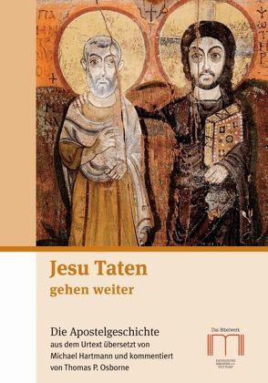 Jesu Taten gehen weiter von Hartmann,  Michael, Osborne,  Thomas P.