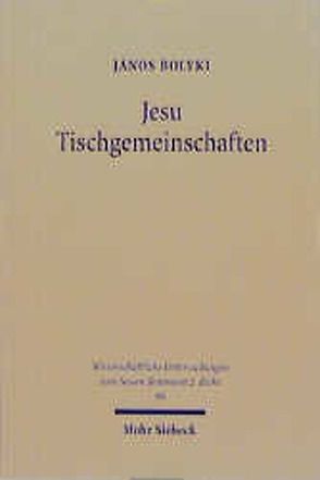 Jesu Tischgemeinschaften von Bolyki,  Janos